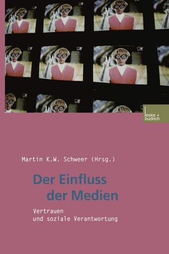 Der Einfluss der Medien: Vertrauen und soziale Verantwortung (German Edition)