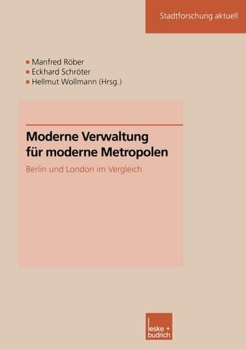 Moderne Verwaltung für moderne Metropolen Berlin und London im Vergleich