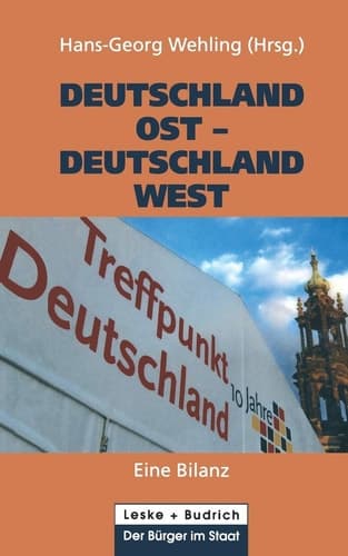 Deutschland Ost ― Deutschland West: Eine Bilanz (Der Bürger im Staat, 3) (German Edition)