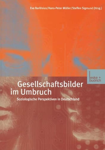 Gesellschaftsbilder im Umbruch: Soziologische Perspektiven in Deutschland (German Edition)