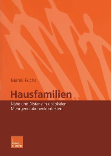 Hausfamilien Nähe und Distanz in unilokalen Mehrgenerationenkontexten