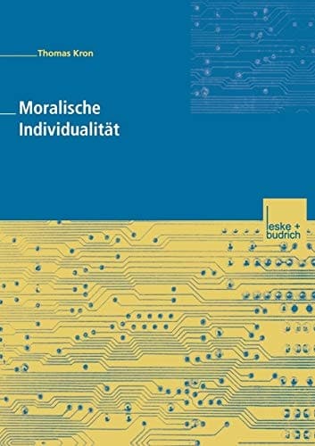Moralische Individualität Eine Kritik der postmodernen Ethik von Zygmunt Bauman und ihrer soziologischen Implikationen für eine soziale Ordnung durch Individualisierung