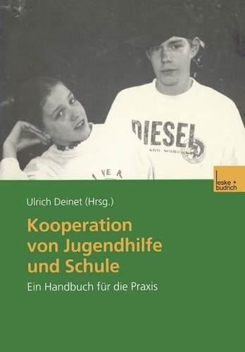 Kooperation von Jugendhilfe und Schule Ein Handbuch für die Praxis