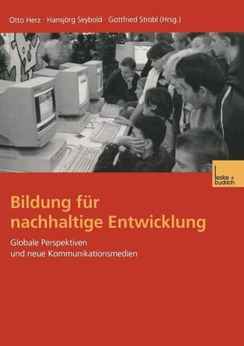 Bildung für nachhaltige Entwicklung Globale Perspektiven und neue Kommunikationsmedien