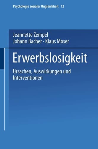 Erwerbslosigkeit Ursachen, Auswirkungen und Interventionen