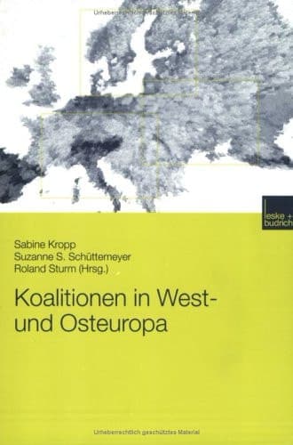 Koalitionen in West- und Osteuropa (German Edition)
