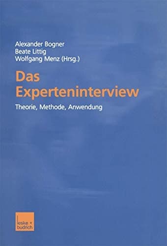 Das Experteninterview Theorie, Methode, Anwendung