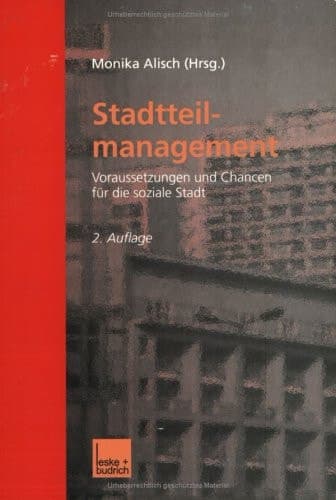 Stadtteilmanagement Voraussetzungen und Chance für die soziale Stadt