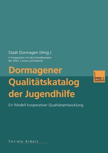 Dormagener Qualitätskatalog der Jugendhilfe Ein Modell kooperativer Qualitätsentwicklung
