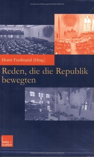 Reden, die die Republik bewegten (German Edition)