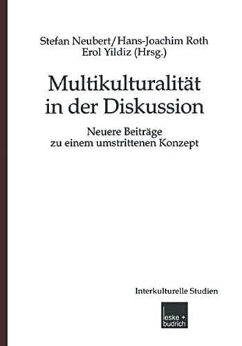 Multikulturalität in der Diskussion neuere Beiträge zu einem umstrittenen Konzept