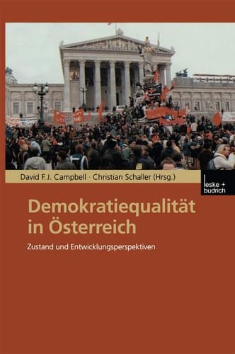 Demokratiequalität in Österreich: Zustand und Entwicklungsperspektiven (German Edition)