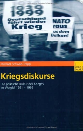 Kriegsdiskurse: Die politische Kultur des Krieges im Wandel 1991–1999 (German Edition)