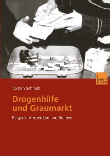 Drogenhilfe und Graumarkt Beispiele Amsterdam und Bremen