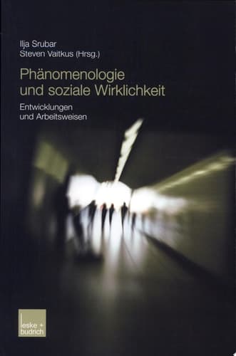 Phänomenologie und soziale Wirklichkeit Entwicklungen und Arbeitsweisen : für Richard Grathoff