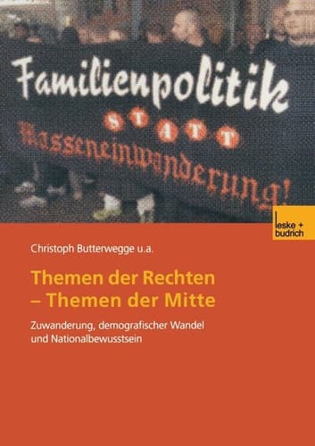 Themen der Rechten — Themen der Mitte Zuwanderung, demografischer Wandel und Nationalbewusstsein