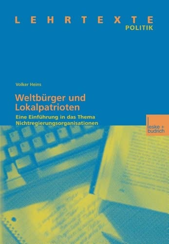 Weltbürger und Lokalpatrioten Eine Einführung in das Thema Nichtregierungsorganisationen