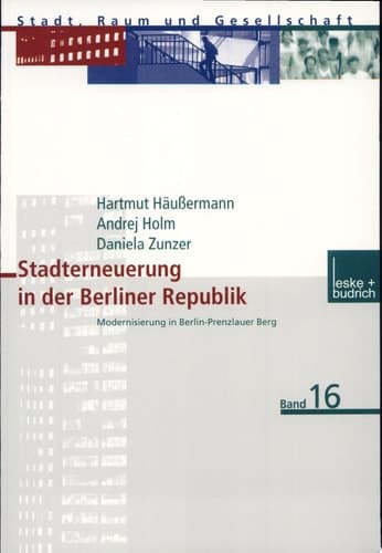 Stadterneuerung in der Berliner Republik Modernisierung in Berlin-Prenzlauer Berg