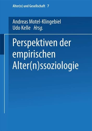 Perspektiven der empirischen Alter(n)ssoziologie (Alter(n) und Gesellschaft, 7) (German Edition)