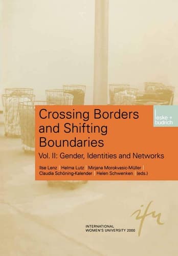 Crossing Borders and Shifting Boundaries Vol. II: Gender, Identities and Networks