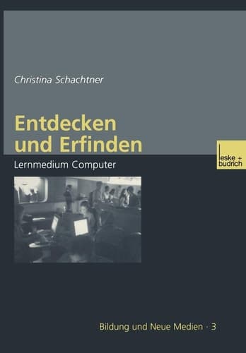 Entdecken und Erfinden Lernmedium Computer