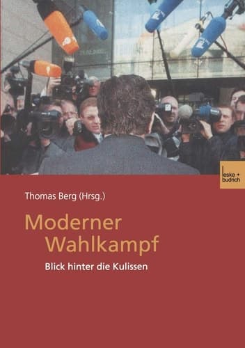 Moderner Wahlkampf: Blick hinter die Kulissen (German Edition)