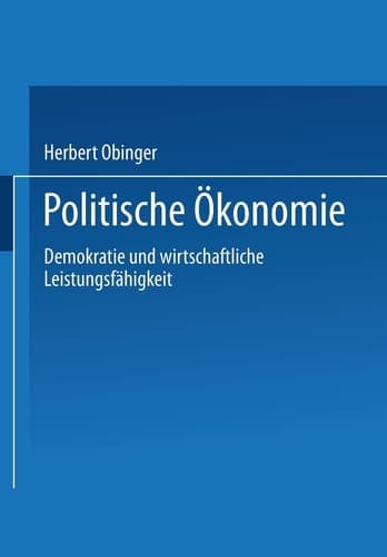 Politische Ökonomie Demokratie und wirtschaftliche Leistungsfähigkeit