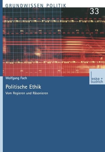 Politische Ethik Vom Regieren und Räsonieren