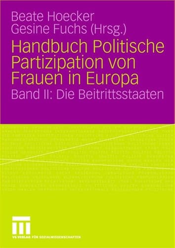 Handbuch Politische Partizipation von Frauen in Europa: Band II: Die Beitrittsstaaten (German Edition)