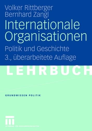 Internationale Organisationen Politik und Geschichte