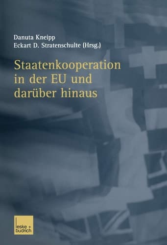Staatenkooperation in der EU und darüber hinaus (German Edition)