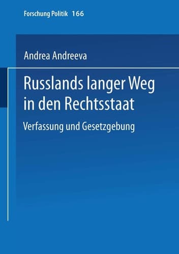 Russlands langer Weg in den Rechtsstaat Verfassung und Gesetzgebung