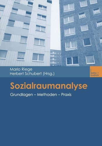 Sozialraumanalyse Grundlagen - Methoden - Praxis