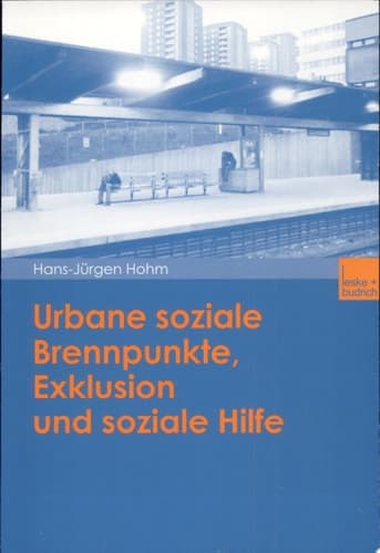 Urbane Soziale Brennpunkte, Exklusion Und Soziale Hilfe