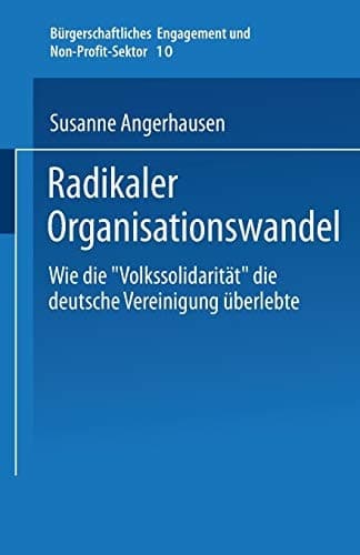 Radikaler Organisationswandel Wie die „Volkssolidarität“ die deutsche Vereinigung überlebte