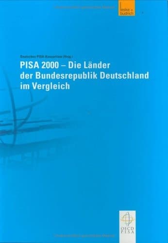 PISA 2000 — Die Länder der Bundesrepublik Deutschland im Vergleich
