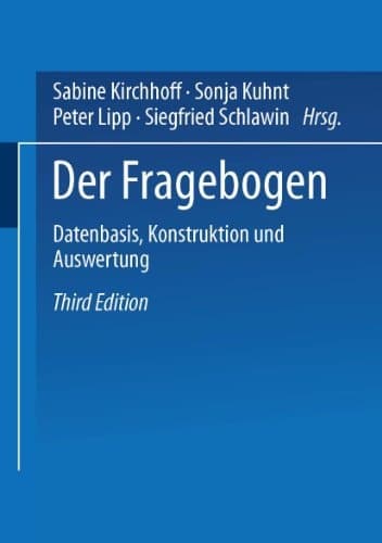 Der Fragebogen Datenbasis, Konstruktion und Auswertung