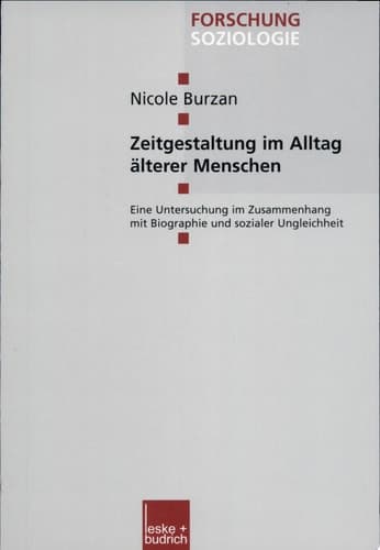 Zeitgestaltung im Alltag älterer Menschen eine Untersuchung im Zusammenhang mit Biographie und sozialer Ungleichheit