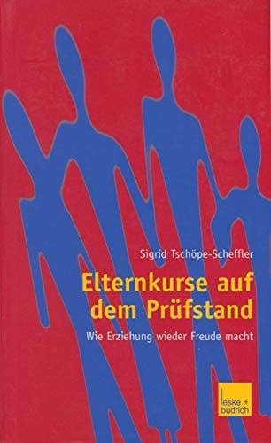 Elternkurse auf dem Prüfstand Wie Erziehung wieder Freude macht