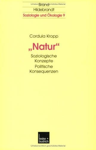 „Natur“ soziologische Konzepte politische Konsequenzen