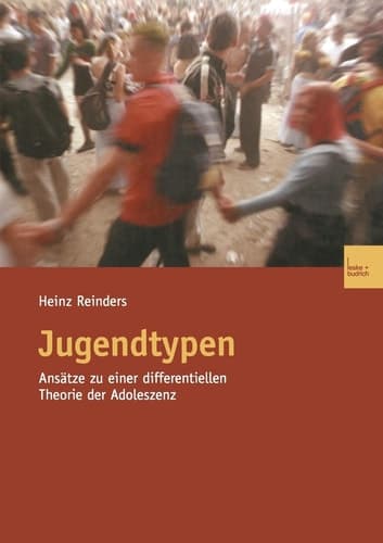 Jugendtypen Ansätze zu einer differentiellen Theorie der Adoleszenz
