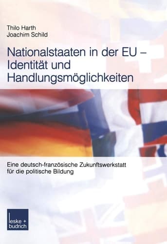 Nationalstaaten in der EU ― Identität und Handlungsmöglichkeiten: Eine deutsch-französische Zukunftswerkstatt für die politische Bildung (German Edition)