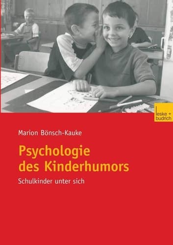 Psychologie des Kinderhumors Schulkinder unter sich