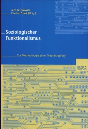 Soziologischer Funktionalismus Zur Methodologie Einer Theorietradition