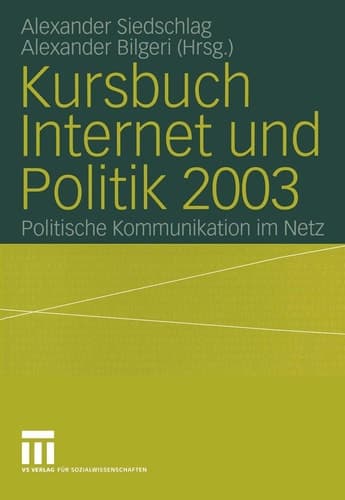 Kursbuch Internet und Politik 2003 Politische Kommunikation im Netz