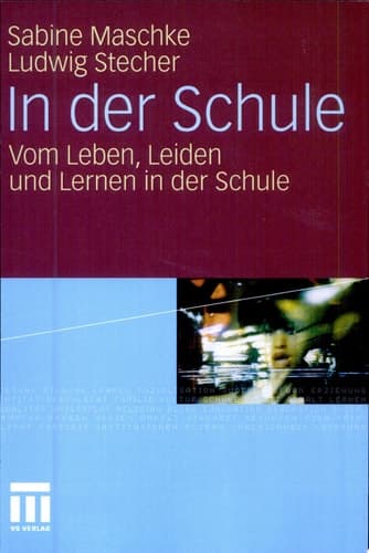 In der Schule Vom Leben, Leiden und Lernen in der Schule