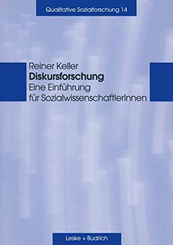 Diskursforschung Eine Einführung für SozialwissenschaftlerInnen