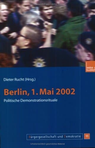 Berlin, 1. Mai 2002 Politische Demonstrationsrituale