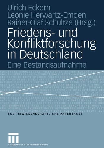 Friedens- und Konfliktforschung in Deutschland Eine Bestandsaufnahme