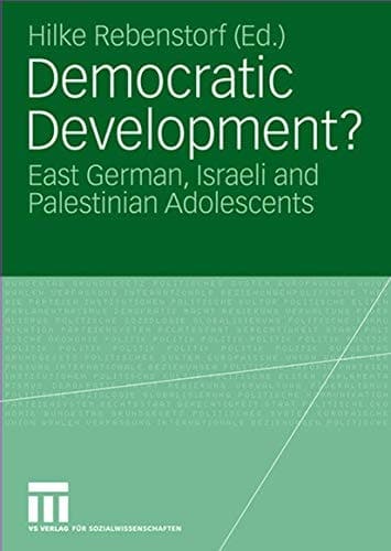 Democratic Development? East German, Israeli and Palestinian Adolescents